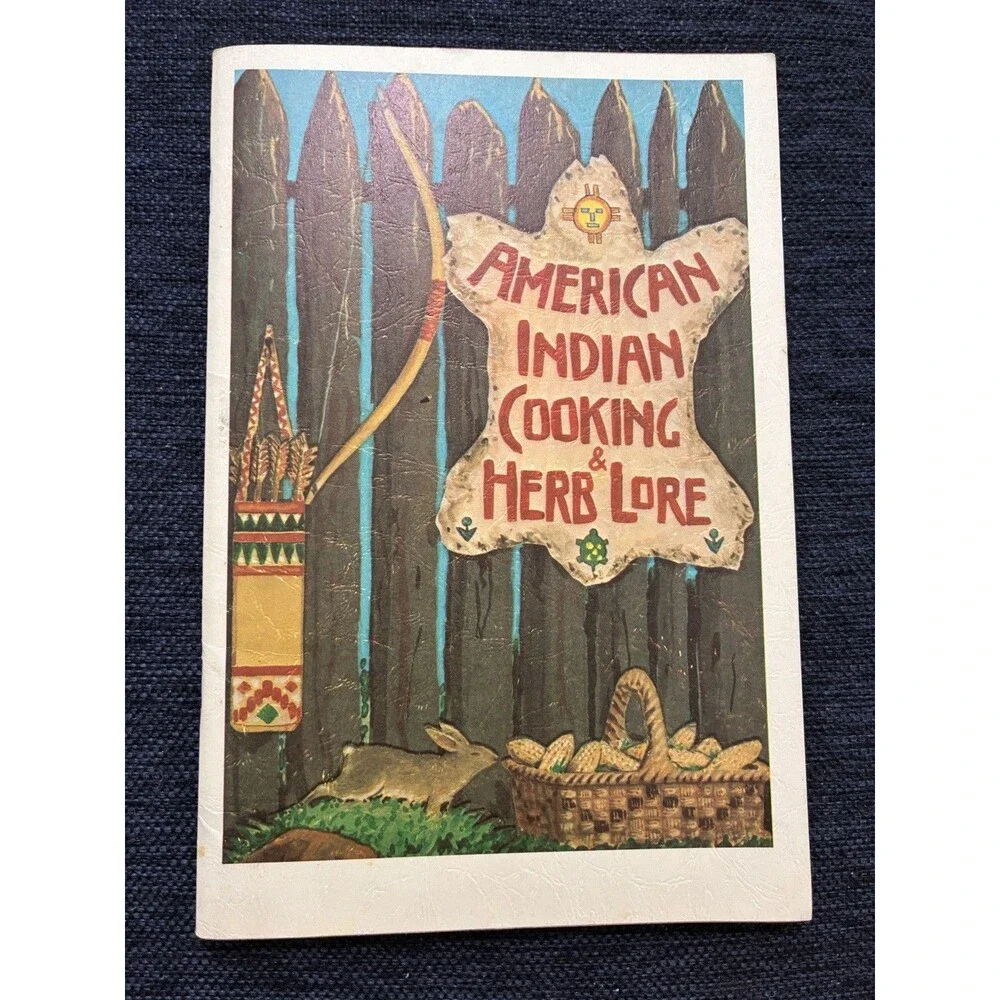 American Indian Cooking and Herb Lore 32 pg softcover 1973 Cherokee Publications